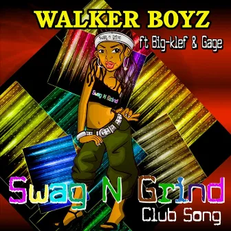 Swag N Grind (feat. Big-Klef & Gage) by Walker Boyz