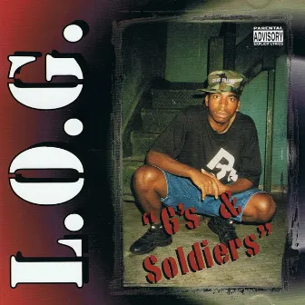 G's & Soldiers by L.O.G.