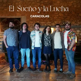 El Sueño y la Lucha by Caracolas