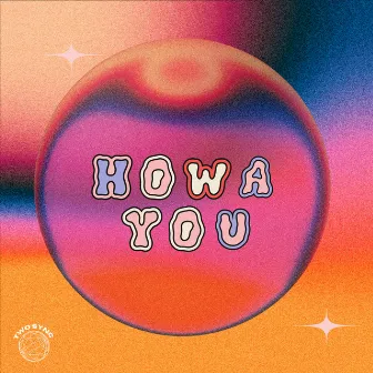 HOWA YOU by TWOSYNC