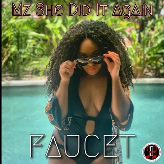 Faucet by Mz She Did it Again