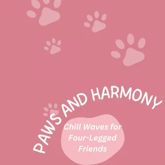 Paws and Harmony: Chill Waves for Four-Legged Friends by Chilllaxor