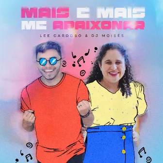 Mais e Mais Me Apaixonar by Lee Cardoso