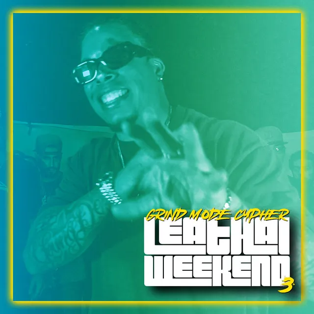 Grind Mode Cypher Leathal Weekend 3