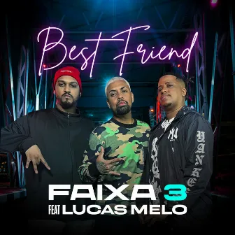 Best Friend by Faixa 3