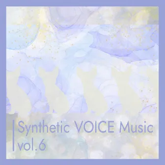 Synthetic VOICE Music vol.6 by MTA