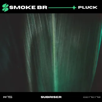 Pluck by SMOKE BR