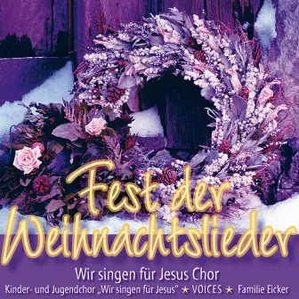 Fest der Weihnachtslieder by Familie Eicker