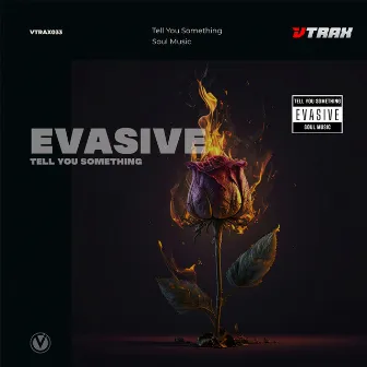 Tell You Something by Evasive