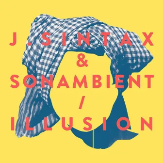 ILLUSION by J.Sintax