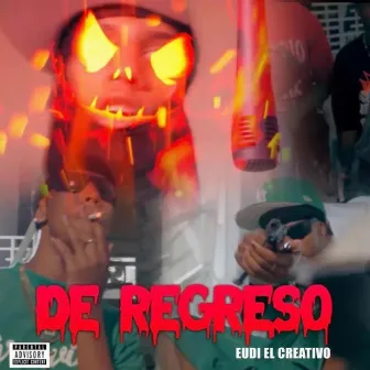 DE REGRESO by Eudi El Creativo