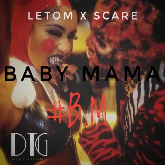 #BM (Baby Mama) by Letom