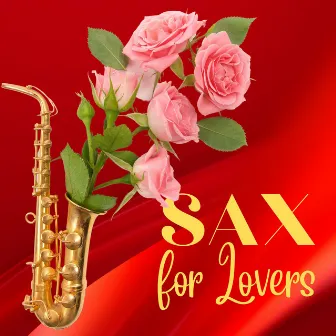 Sax for Lovers by Snake Hips Johnson