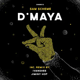 D'Maya by Sam Scheme