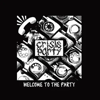 Welcome to the Party by Crisis Party