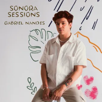 Sonora Sessions: Gabriel Nandes by Sonora Sessions