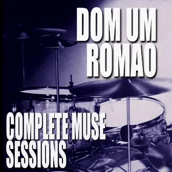 Complete Muse Sessions by Dom Um Romao