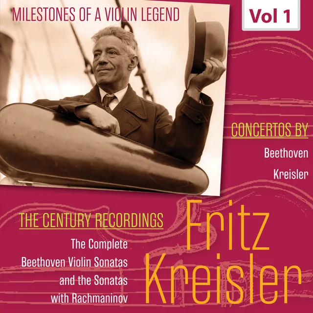 Milestones of a Violin Legend: Fritz Kreisler, Vol. 1