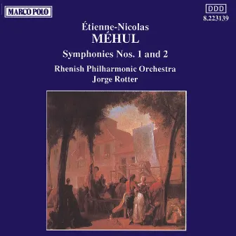 Mehul: Symphonies Nos. 1 and 2 by Étienne Nicolas Méhul