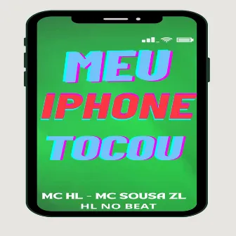 Meu Iphone Tocou by MC HL