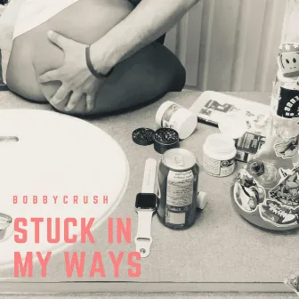 Stuck in My Ways by bobbycrush