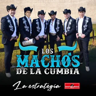 La Estrategia by Los Machos de la Cumbia