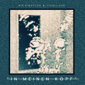 IN MEINEN KOPF by Nik Kingston