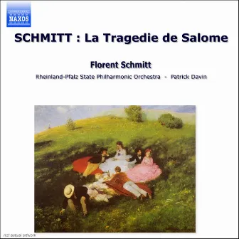 Schmitt: Tragedie De Salome (La) by Florent Schmitt