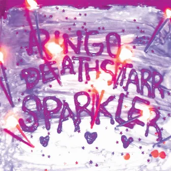 Sparkler by Ringo Deathstarr