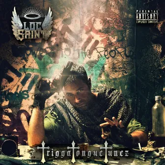 Trigga'tongue'tunez by Loc Saint