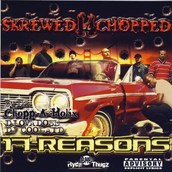 17 Reasons Screwed And Chopped by Baldhead Ric