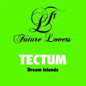 Dream Islands by Tectum