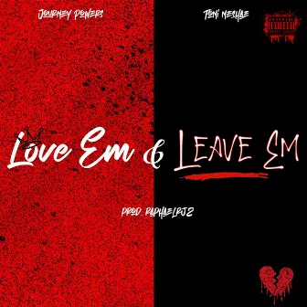 Love Em & Leave Em by Journey Powers