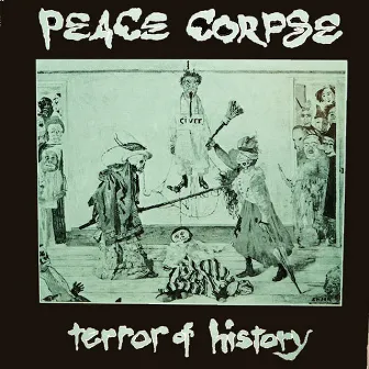 Terror Of History by Peace Corpse