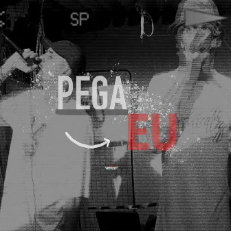 Pega Eu by Gonzartes