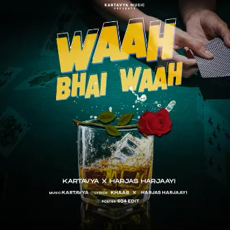 Waah Bhai Waah by Kartavya