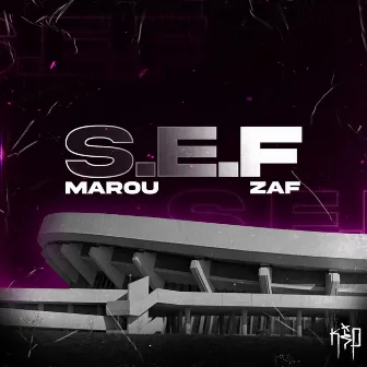 S.E.F by ZAF