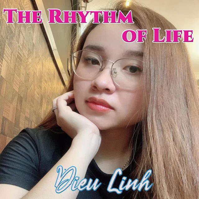 The Rhythm of Life