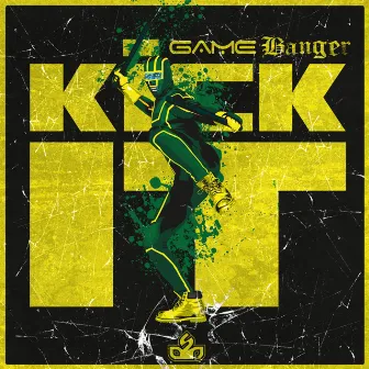 Kick It by Game Banger