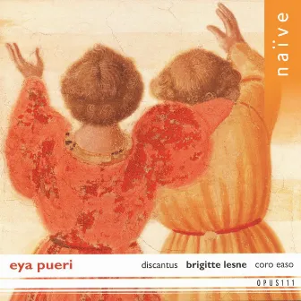 Eya Pueri: Chant de Noël des XIIe et XIIIe siècles by Ensemble Discantus