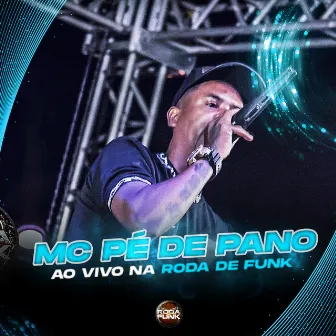 Ao Vivo na Roda de Funk by Mc Pé De Pano