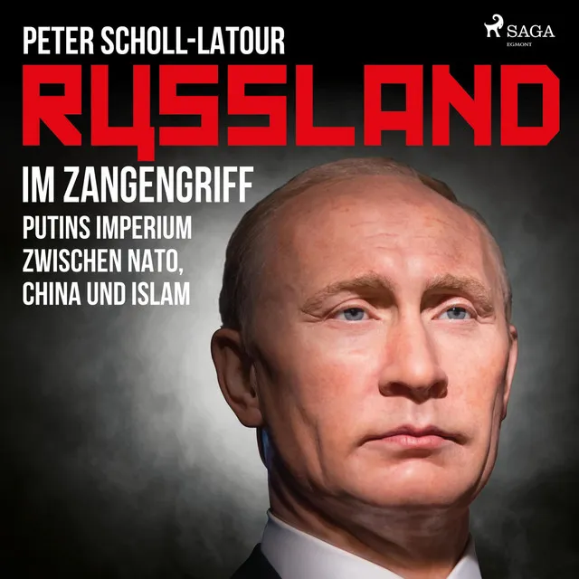 Russland im Zangengriff - Putins Imperium zwischen Nato, China und Islam, Kapitel 1 & Russland im Zangengriff - Putins Imperium zwischen Nato, China und Islam, Kapitel 2.1 - Russland im Zangengriff - Putins Imperium zwischen Nato, China und Islam