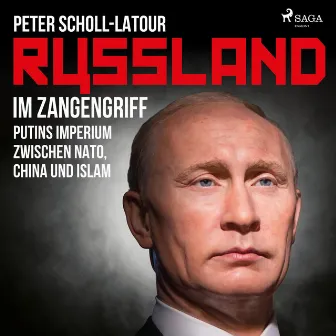 Russland im Zangengriff - Putins Imperium zwischen Nato, China und Islam by Peter Scholl-Latour