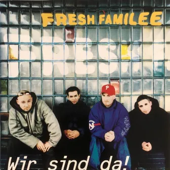 Wir sind da by Fresh Familee