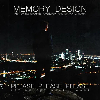 Please, Please, Please Let Me Get What I Want by Memory Design