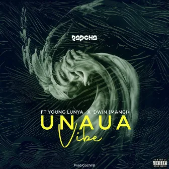 Unaua Vibe by Rapcha