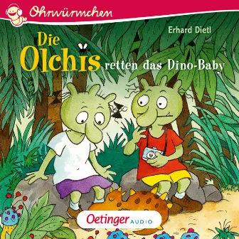 Die Olchis retten das Dino-Baby by Ohrwürmchen