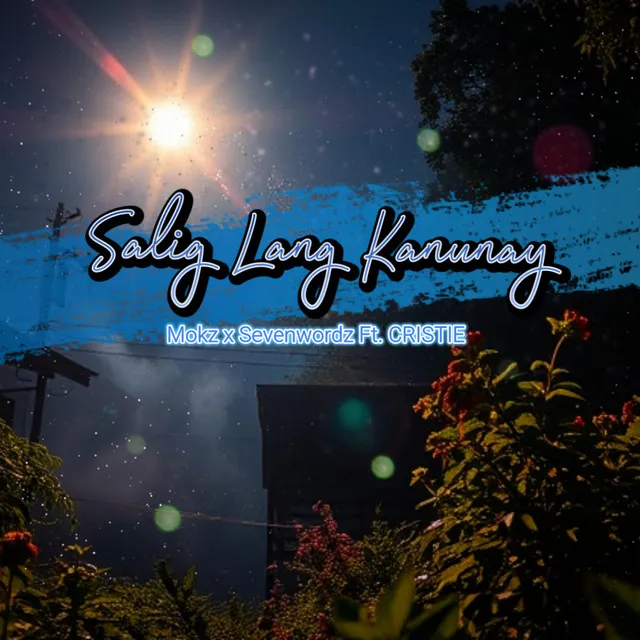 Salig Lang Kanunay (Mokz x Sevenwordz x Cristie)