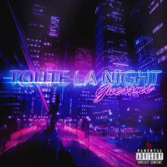 Toute La Night by Guessmi