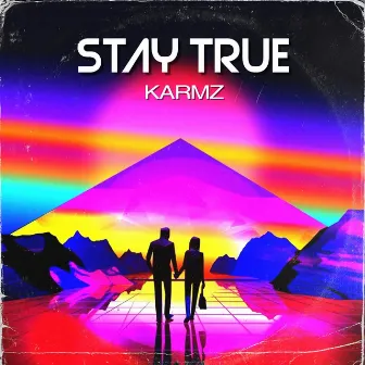 Stay True by Karmz